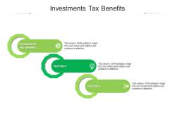 Investments tax benefits ppt powerpoint presentation gallery picture cpb