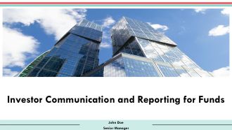 Investor Communication And Reporting For Funds PPT Outline AT Investor Communication And Reporting For Funds PPT Outline AT