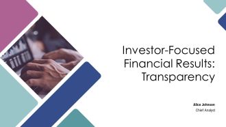 Investor Focused Financial Results Transparency PPT Guidelines AT