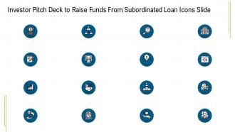 Investor pitch deck to raise funds from subordinated loan icons slide