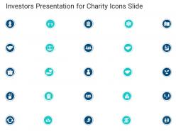 Investors presentation for charity icons slide ppt powerpoint presentation designs download