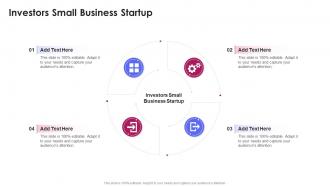 Investors Small Business Startup In Powerpoint And Google Slides Cpb
