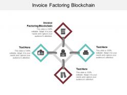 Invoice factoring blockchain ppt powerpoint presentation outline guide cpb