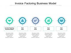 Invoice factoring business model ppt powerpoint presentation styles templates cpb