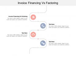 Invoice financing vs factoring ppt powerpoint presentation layouts design ideas cpb
