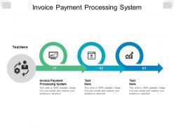 Invoice payment processing system ppt powerpoint presentation professional visual aids cpb