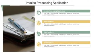 Invoice Processing Application In Powerpoint And Google Slides Cpb