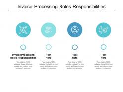 Invoice processing roles responsibilities ppt powerpoint presentation slides show cpb