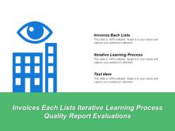 Invoices each lists iterative learning process quality report evaluations