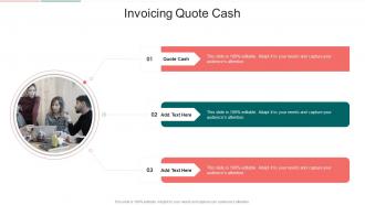 Invoicing Quote Cash In Powerpoint And Google Slides Cpb