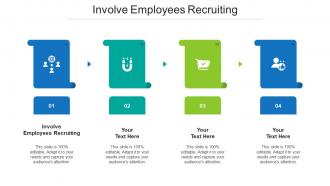 Involve Employees Recruiting Ppt Powerpoint Presentation Outline Design Templates Cpb