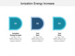 Ionization energy increase ppt powerpoint presentation icon structure cpb