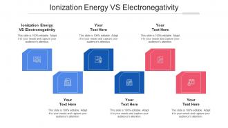 Ionization Energy Vs Electronegativity Ppt Powerpoint Presentation Infographics Cpb