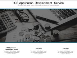 Ios application development service ppt powerpoint presentation portfolio gallery cpb