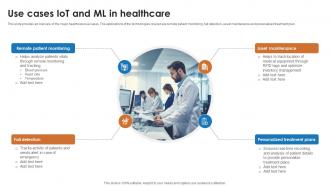 IoT And Machine Learning Use Cases IoT And Ml In Healthcare IoT SS