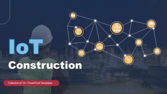IoT Construction Powerpoint Ppt Template Bundles