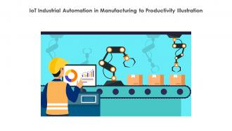 IoT Industrial Automation In Manufacturing To Productivity Illustration