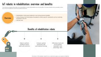 IoT Robotic In Rehabilitation Overview And Role Of IoT Driven Robotics In Various IoT SS