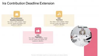 Ira Contribution Deadline Extension In Powerpoint And Google Slides Cpb