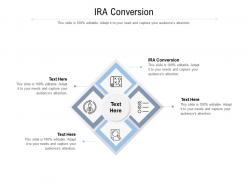 Ira conversion ppt powerpoint presentation professional outline cpb