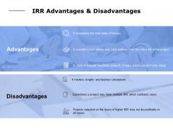 Irr advantages and disadvantages ppt powerpoint presentation file show