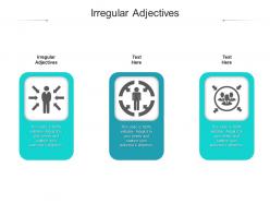 Irregular adjectives ppt powerpoint presentation infographic template infographics cpb