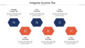 Irregular Income Tax Ppt Powerpoint Presentation Model Background Designs Cpb
