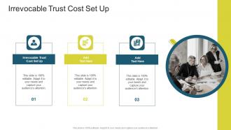 Irrevocable Trust Cost Set Up In Powerpoint And Google Slides Cpb
