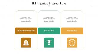 Irs imputed interest rate ppt powerpoint presentation pictures visual aids cpb