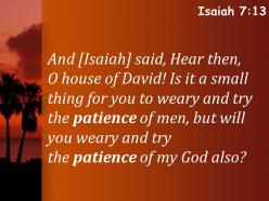 Isaiah 7 13 the patience of my god also powerpoint church sermon