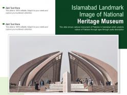 Islamabad landmark image of national heritage museum powerpoint presentation ppt template