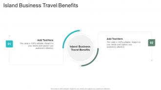 Island Business Travel Benefits In Powerpoint And Google Slides Cpb