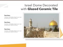 Israel dome decorated with glazed ceramic tile
