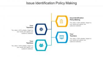 Issue identification policy making ppt powerpoint presentation designs download cpb
