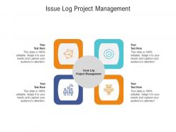 Issue log project management ppt powerpoint presentation layouts format cpb