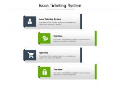 Issue ticketing system ppt powerpoint presentation model images cpb