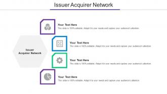 Issuer Acquirer Network Ppt Powerpoint Presentation Styles Professional Cpb