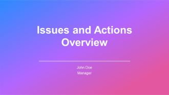 Issues And Actions Overview PPT Guidelines AT
