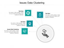 Issues data clustering ppt powerpoint presentation slides gallery cpb