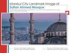 Istanbul city landmark image of sultan ahmed mosque powerpoint presentation ppt template
