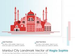Istanbul city landmark vector of hagia sophia powerpoint presentation ppt template