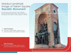 Istanbul landmark image of taksim square republic monument powerpoint presentation ppt template