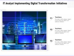 It analyst implementing digital transformation initiatives