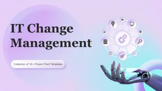 IT Change Management Powerpoint Ppt Template Bundles