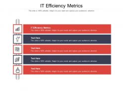 It efficiency metrics ppt powerpoint presentation ideas layout ideas cpb