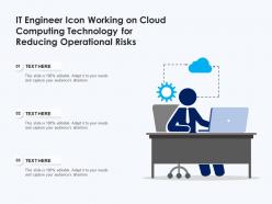 It engineer icon working on cloud computing technology for reducing operational risks