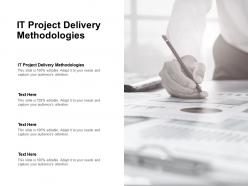 It project delivery methodologies ppt powerpoint presentation file diagrams cpb