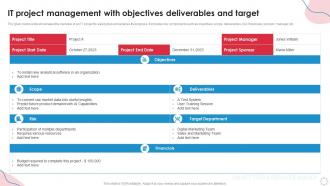 IT Project Management With Objectives Deliverables And Target