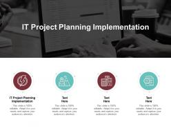 It project planning implementation ppt powerpoint presentation summary icons cpb