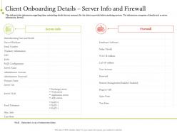 It service infrastructure management client onboarding details server info and firewall ppt files